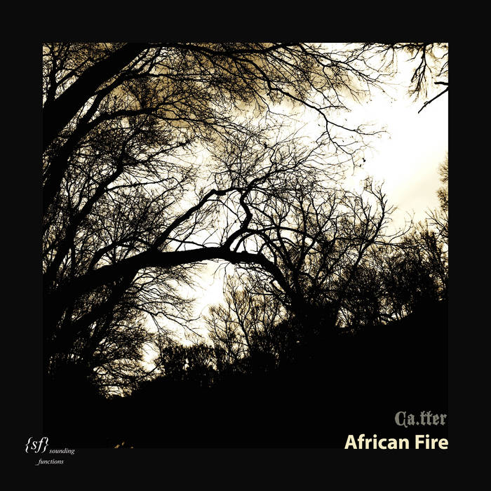 African Fire - Sounding Functions - ca.tter