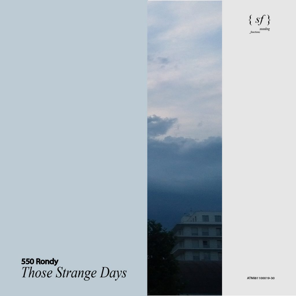 Those Strange Days - 550rondy - Sounding Functions